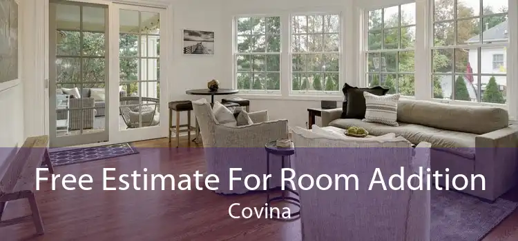 Free Estimate For Room Addition Covina